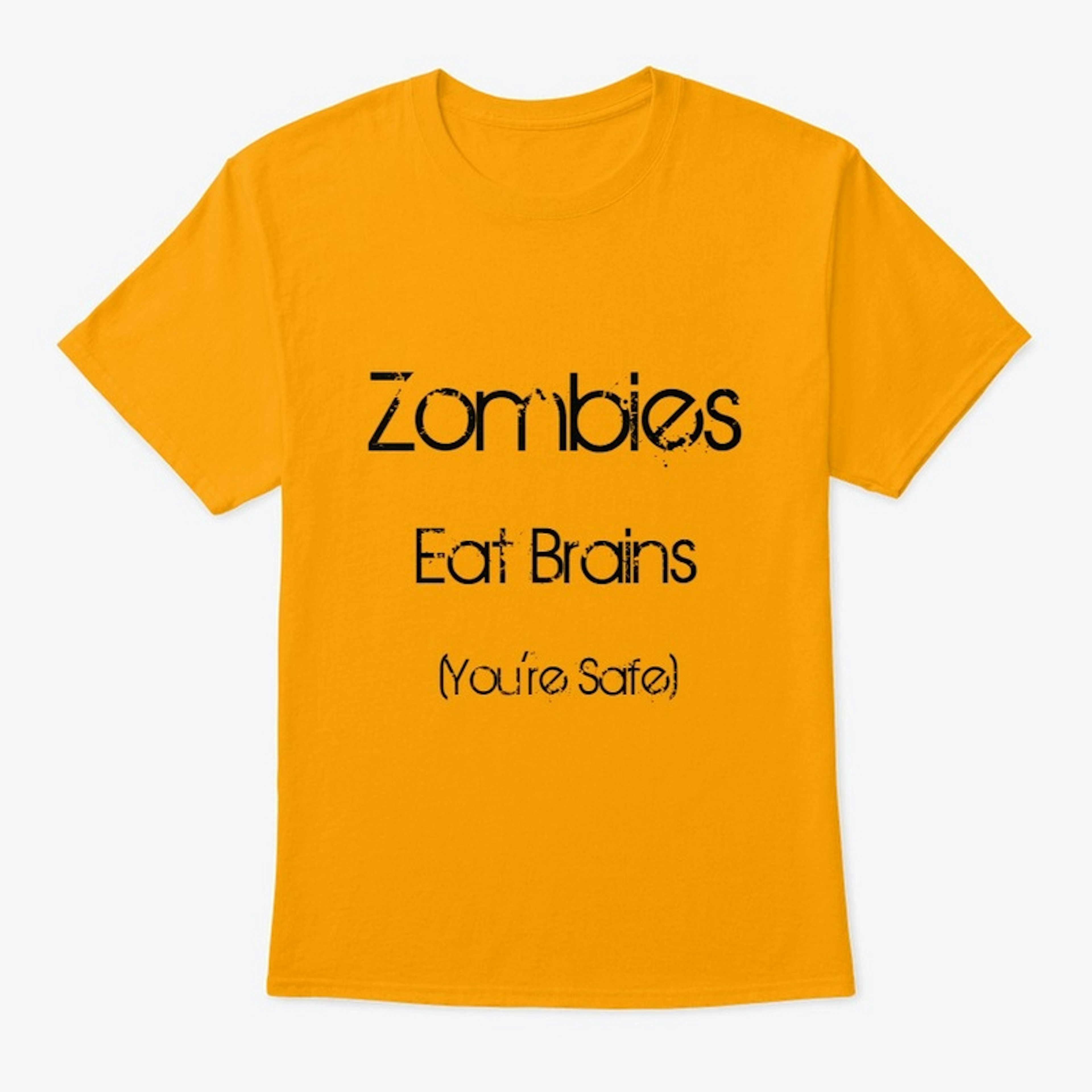 Zombies Eat Brains (Your Safe)